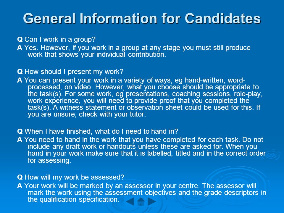 General Information for Candidates Q Can I work in a group.