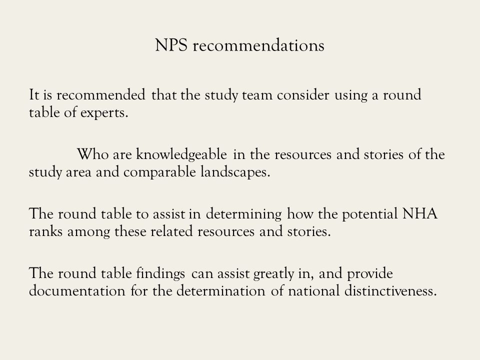 NPS recommendations It is recommended that the study team consider using a round table of experts.