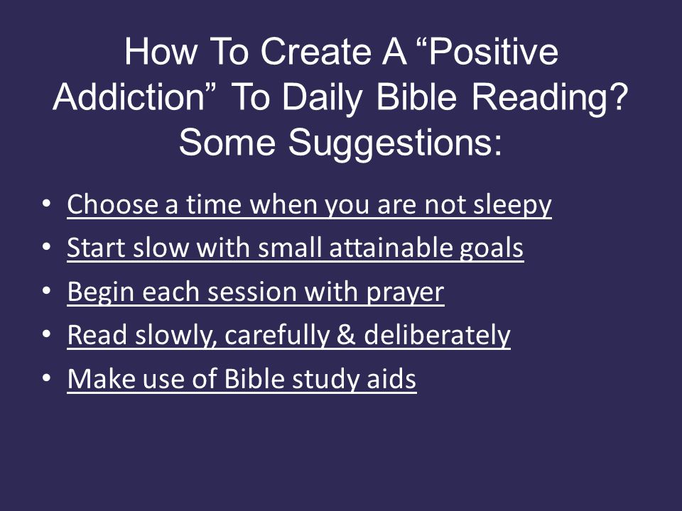 How To Create A Positive Addiction To Daily Bible Reading.