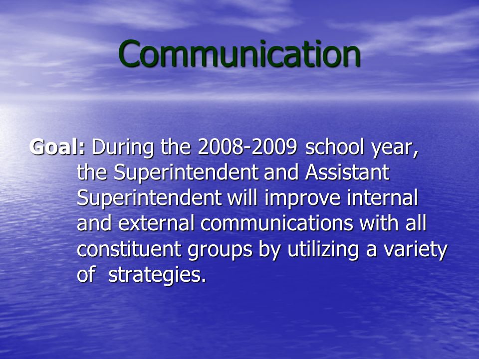 Communication Action Improve internal and external communications with all constituent groups