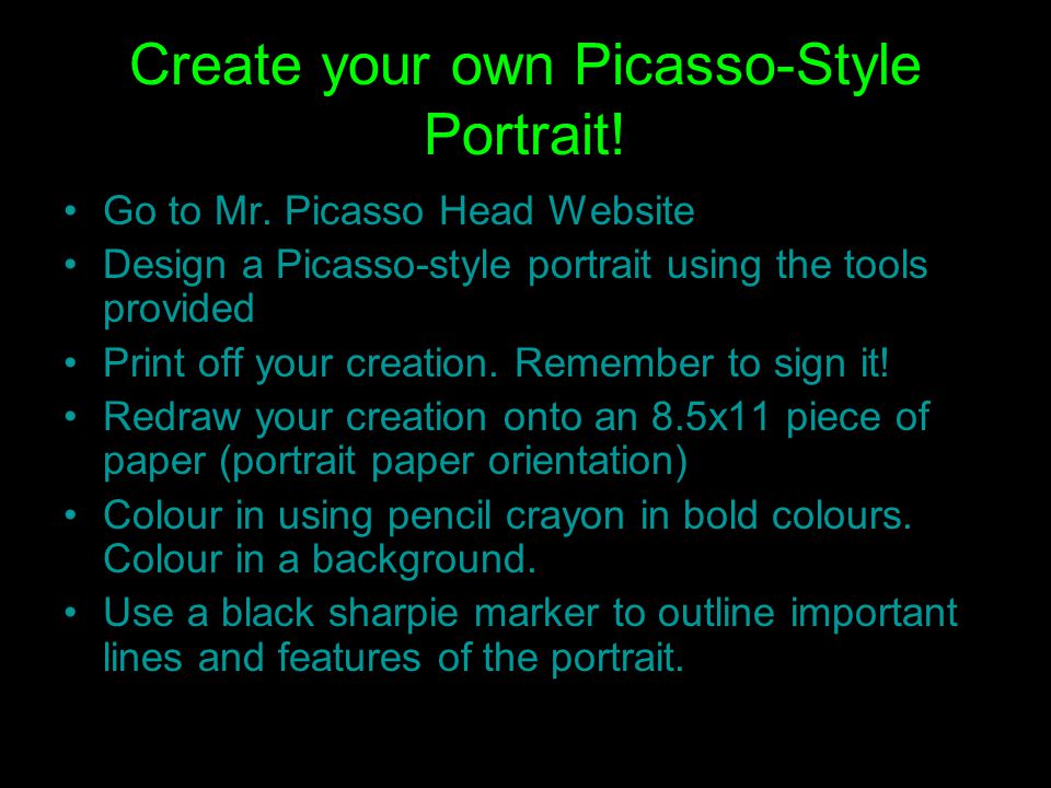 Create your own Picasso-Style Portrait. Go to Mr.