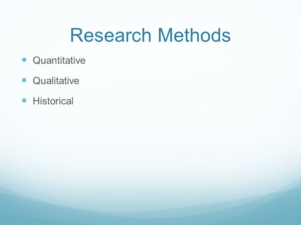 Research Methods Quantitative Qualitative Historical