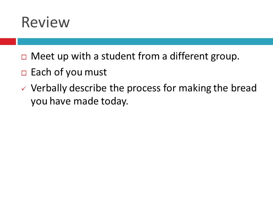 Review  Meet up with a student from a different group.