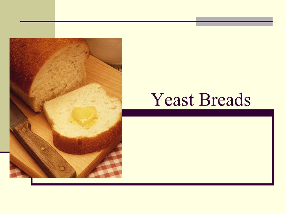 Yeast перевод. Шаблоны для презентаций POWERPOINT хлеб. Yeast Types of Bread making. Дрожжи для хлеба. Дрожжи и хлеб шаблон для презентаций.