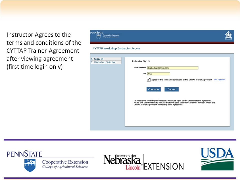 Instructor Agrees to the terms and conditions of the CYTTAP Trainer Agreement after viewing agreement (first time login only)