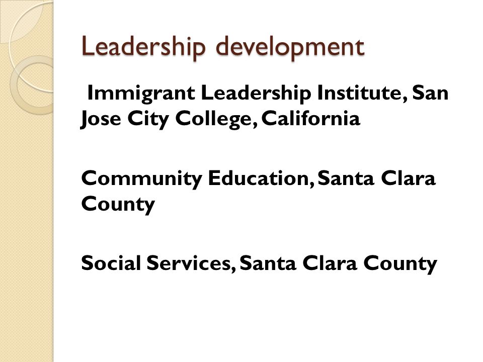 Leadership development Immigrant Leadership Institute, San Jose City College, California Community Education, Santa Clara County Social Services, Santa Clara County