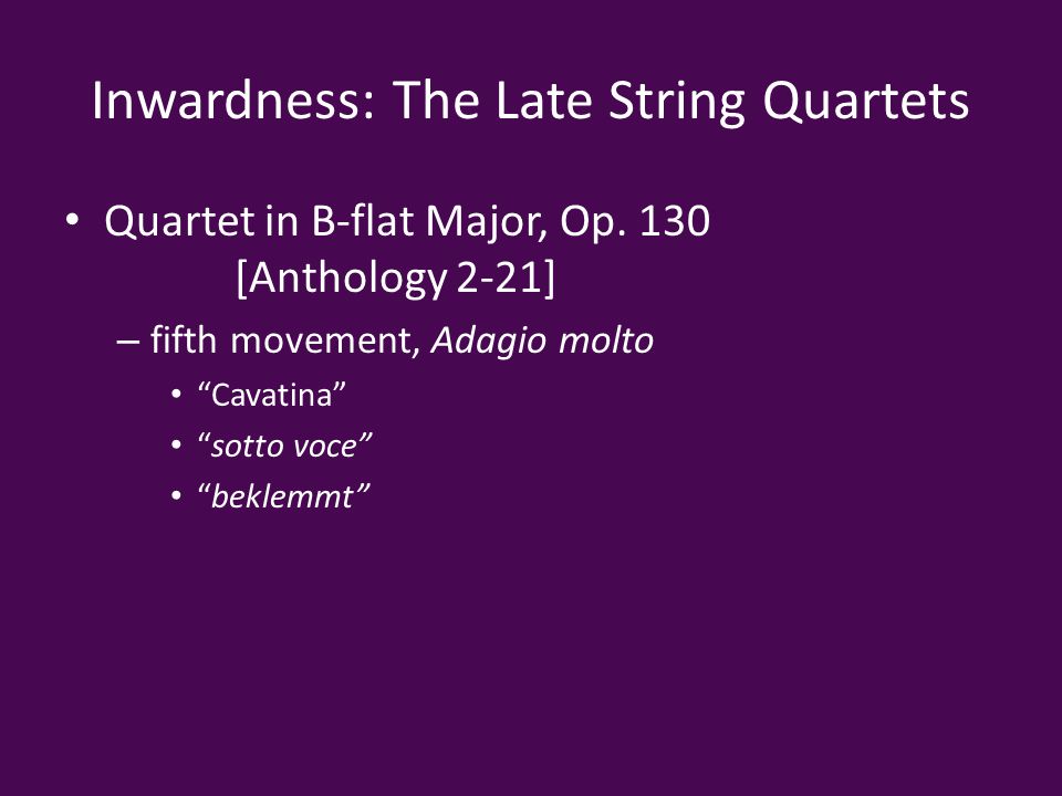 Inwardness: The Late String Quartets Quartet in B-flat Major, Op.
