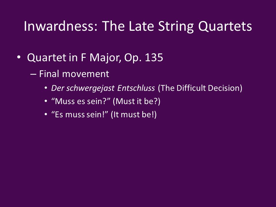 Inwardness: The Late String Quartets Quartet in F Major, Op.