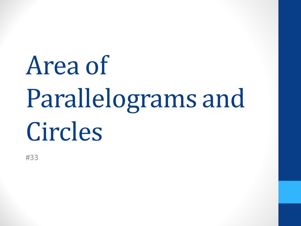 Area of Parallelograms and Circles #33