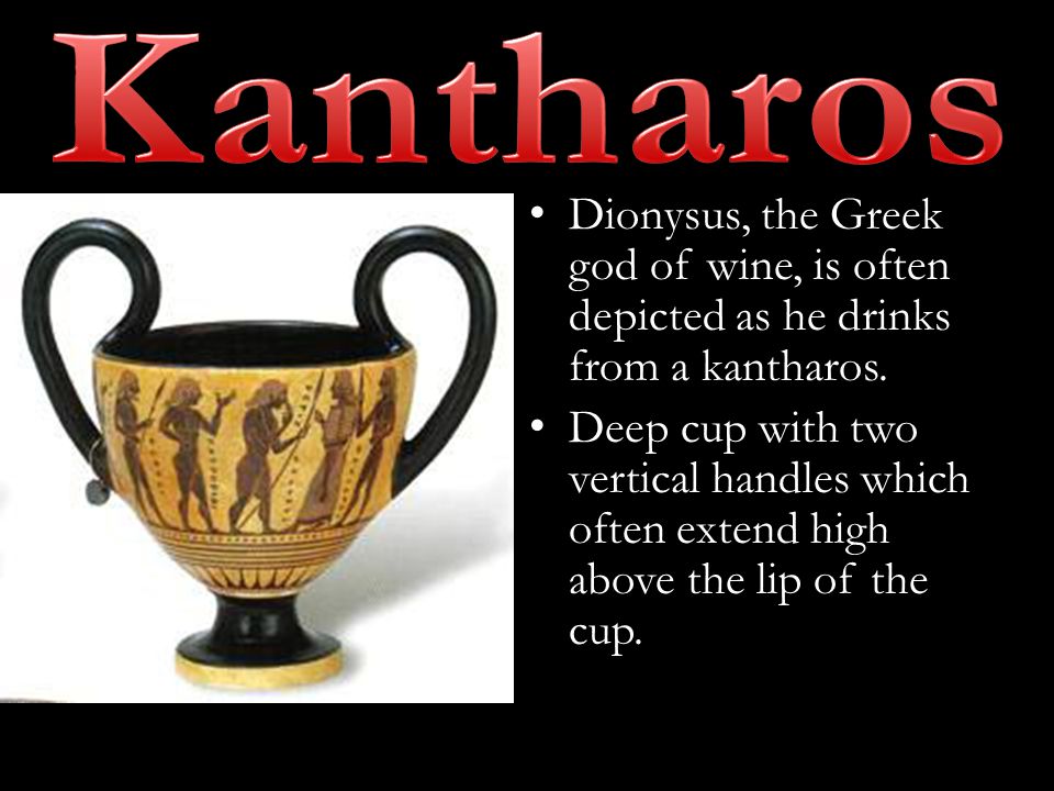 Dionysus, the Greek god of wine, is often depicted as he drinks from a kantharos.
