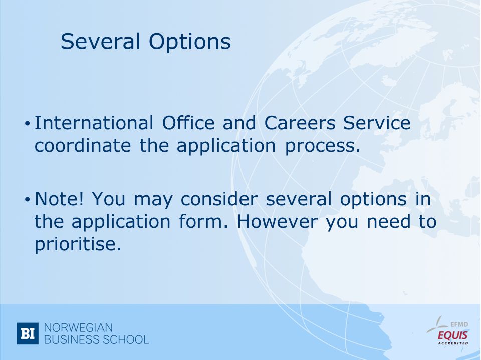 Several Options International Office and Careers Service coordinate the application process.