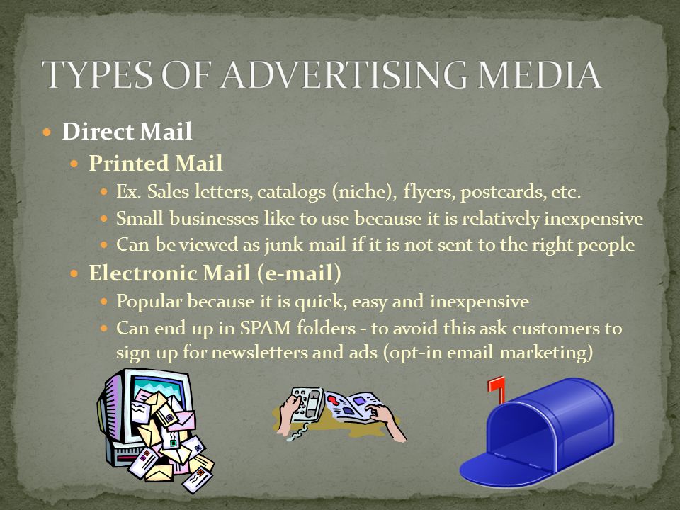 Direct Mail Printed Mail Ex. Sales letters, catalogs (niche), flyers, postcards, etc.