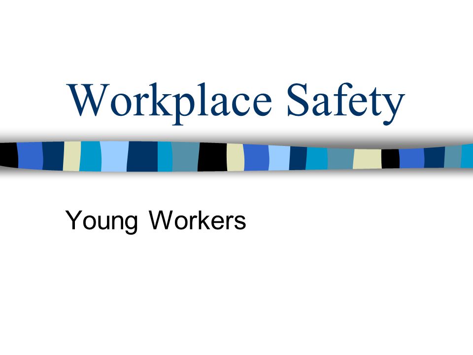 Workplace Safety Young Workers