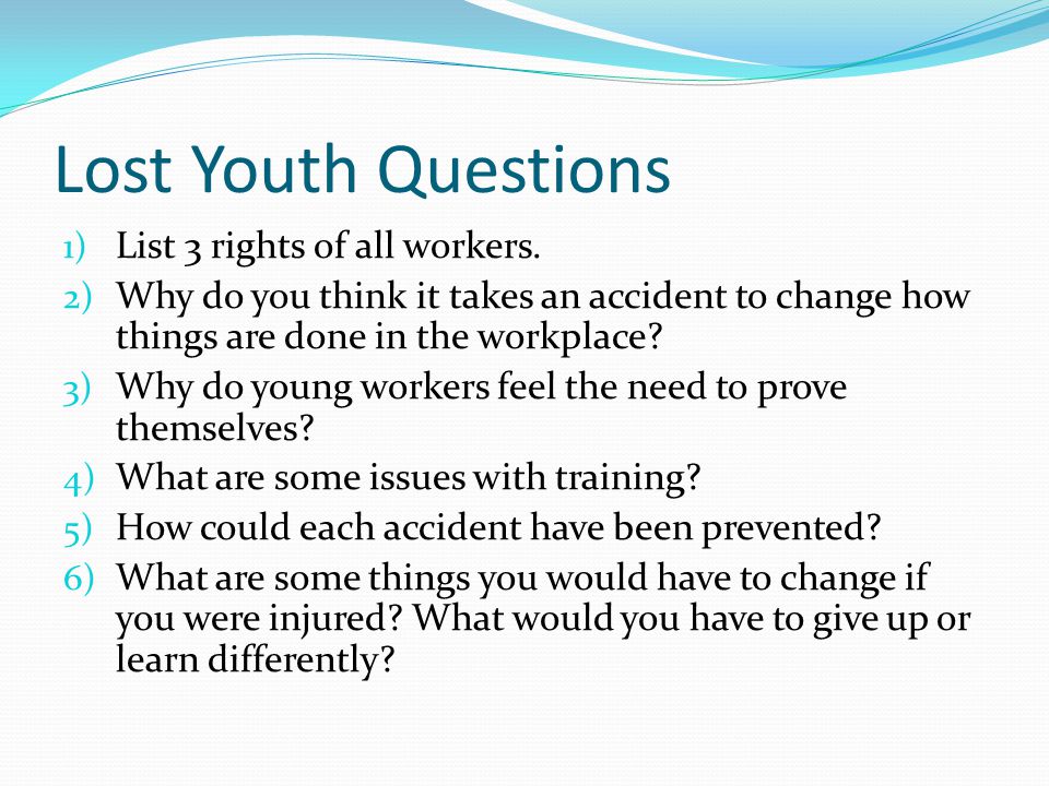 Lost Youth Questions 1) List 3 rights of all workers.