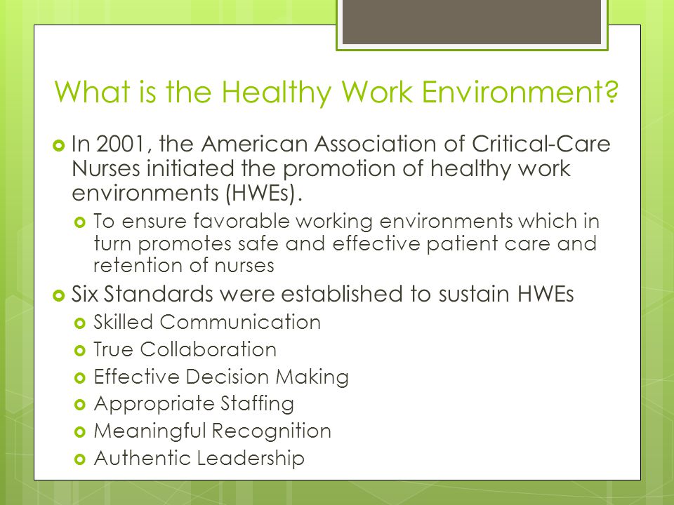 What is the Healthy Work Environment.
