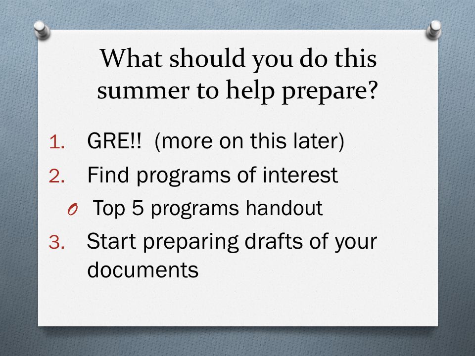 What should you do this summer to help prepare. 1.