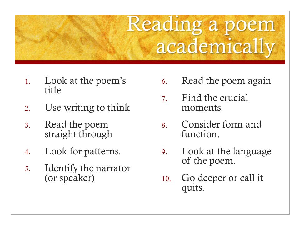 Reading a poem academically 1. Look at the poem’s title 2.