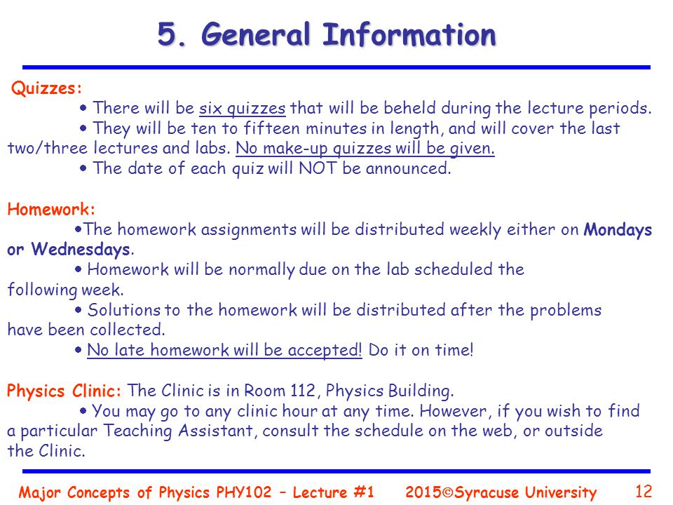 Major Concepts of Physics PHY102 – Lecture #  Syracuse University 5.