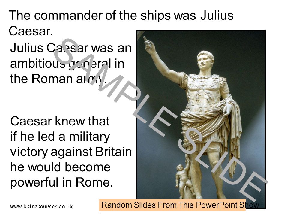 The commander of the ships was Julius Caesar.
