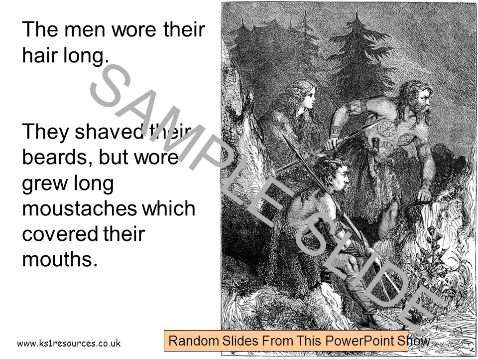 The men wore their hair long.