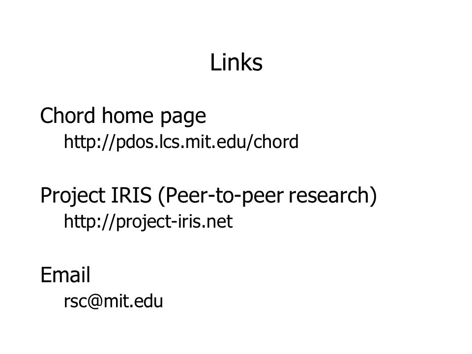Links Chord home page   Project IRIS (Peer-to-peer research)