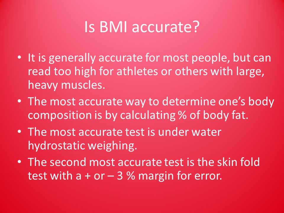 Is BMI accurate.