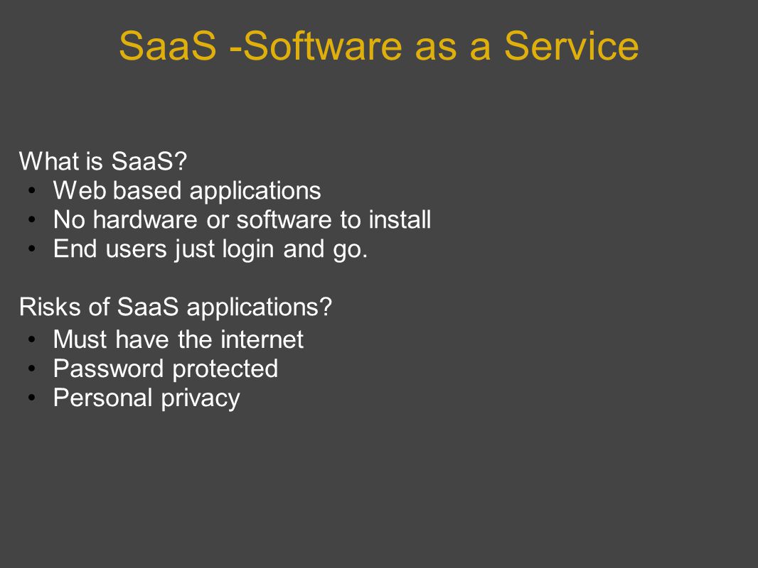 SaaS -Software as a Service What is SaaS.