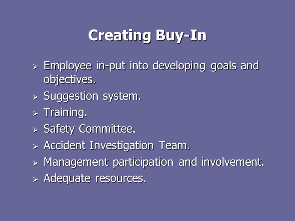 Creating Buy-In  Employee in-put into developing goals and objectives.