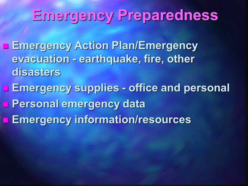 Agenda n Emergency Preparedness (Yamindira) –Emergency Action Plan/Emergency evacuation - earthquake, fire, other disasters –Emergency supplies - office and personal –Personal emergency data –Emergency information/resources n General and Office Safety (Susan) –Overview of potential workplace hazards - prevention and correction (video) –Injury and Illness Prevention Program (IIPP, AKA I2P2 or I²P² )