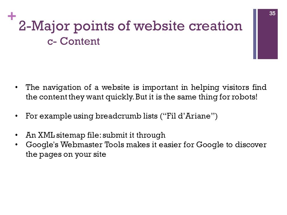 + 2-Major points of website creation c- Content 35 The navigation of a website is important in helping visitors find the content they want quickly.