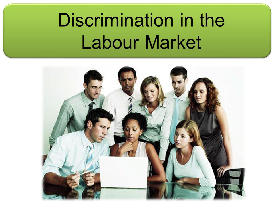 Discrimination in the Labour Market