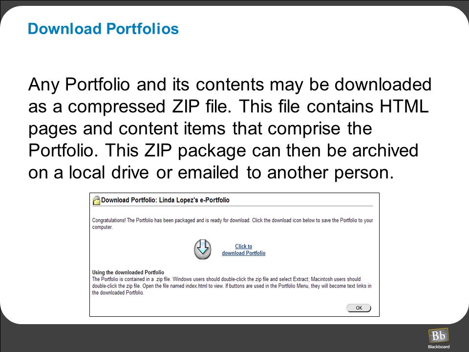 Download Portfolios Any Portfolio and its contents may be downloaded as a compressed ZIP file.