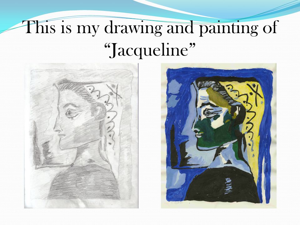 This is my drawing and painting of Jacqueline