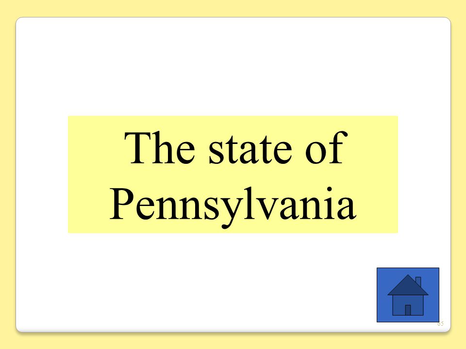 65 The state of Pennsylvania