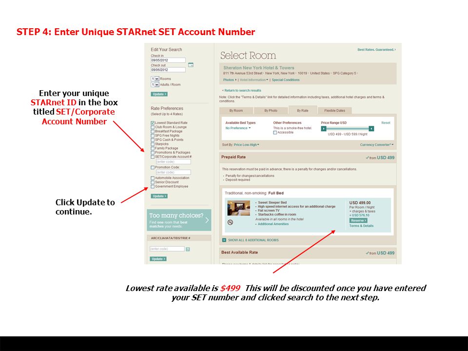 Enter your unique STARnet ID in the box titled SET/Corporate Account Number Lowest rate available is $499 This will be discounted once you have entered your SET number and clicked search to the next step.