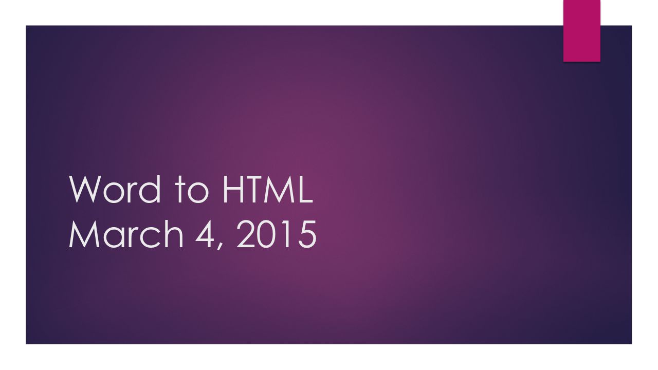 Word to HTML March 4, 2015
