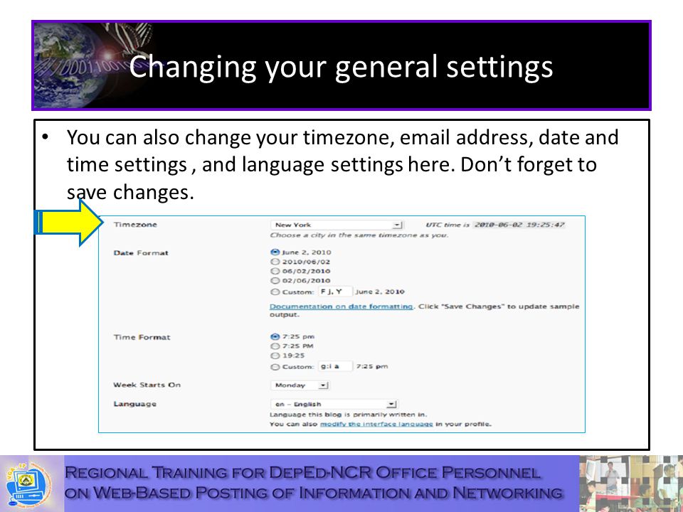 Changing your general settings You can also change your timezone,  address, date and time settings, and language settings here.