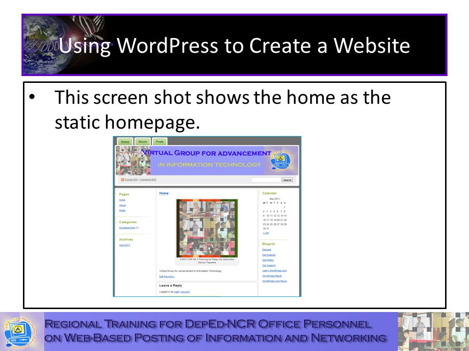 Using WordPress to Create a Website This screen shot shows the home as the static homepage.
