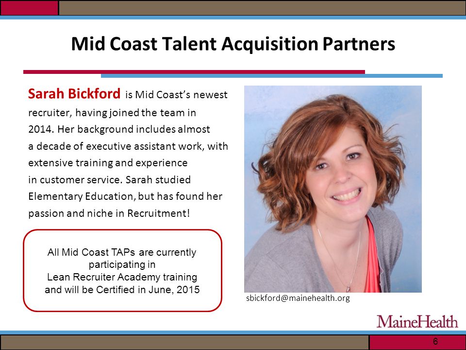 Mid Coast Talent Acquisition Partners Sarah Bickford is Mid Coast’s newest recruiter, having joined the team in 2014.