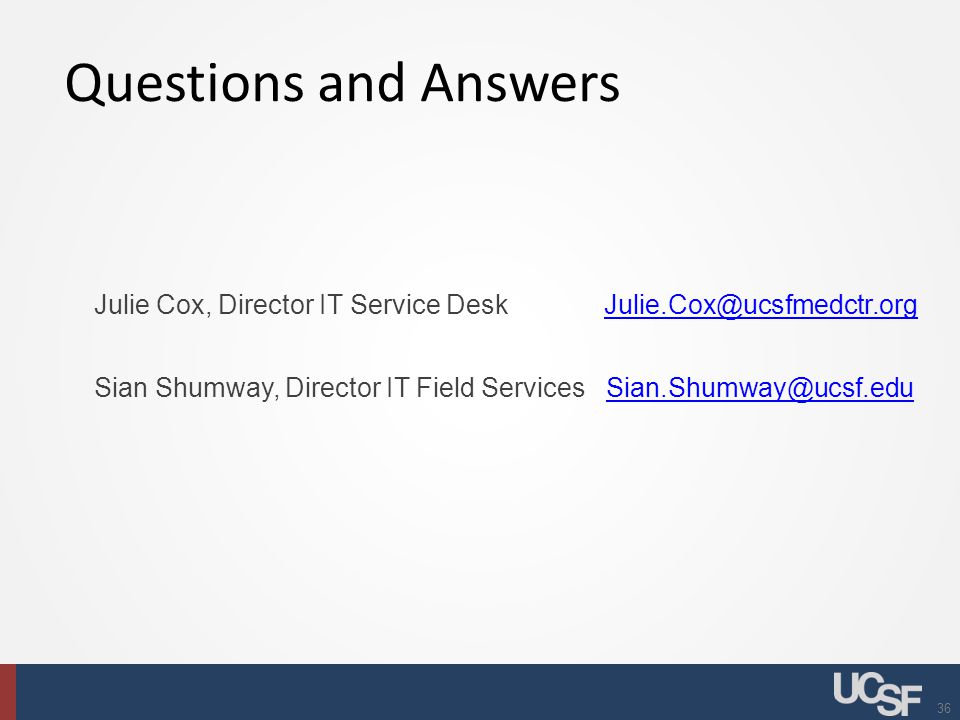 1 Centralized Support For Service Desk And Desktop Across Ucsf