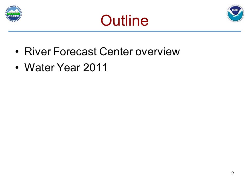 Outline River Forecast Center overview Water Year