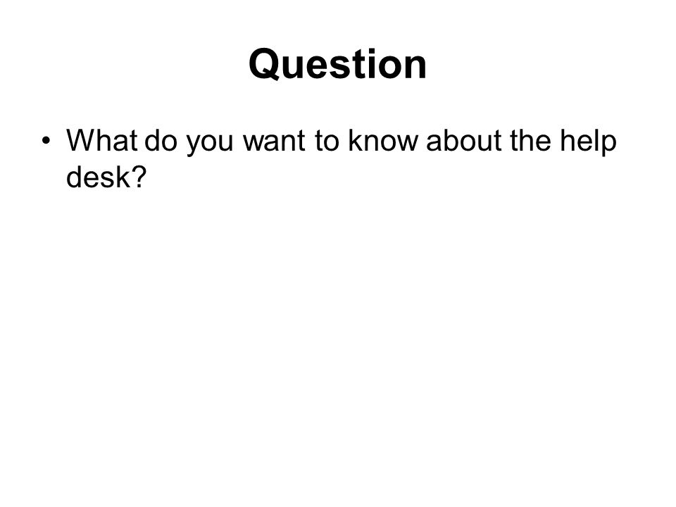 Help Desk Metrics Susan Alexander Cmu Debbie Deyulia Duke Ken