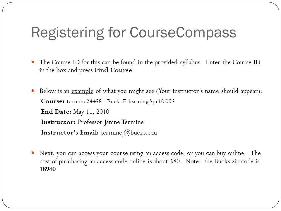 Registering for CourseCompass The Course ID for this can be found in the provided syllabus.