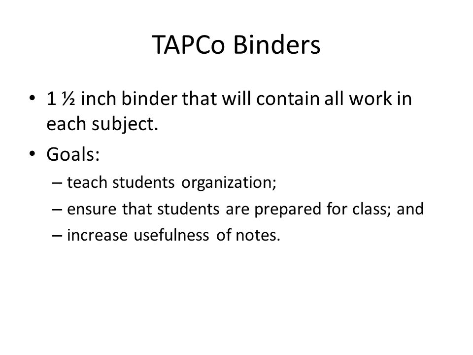 1 ½ inch binder that will contain all work in each subject.