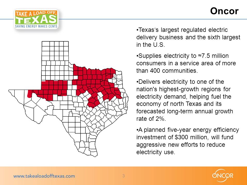 Oncor 3 Texas‘s largest regulated electric delivery business and the sixth largest in the U.S.