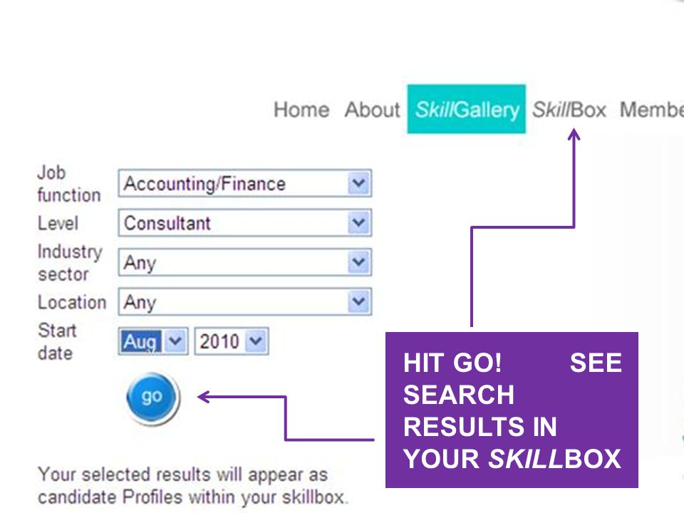 HIT GO! SEE SEARCH RESULTS IN YOUR SKILLBOX