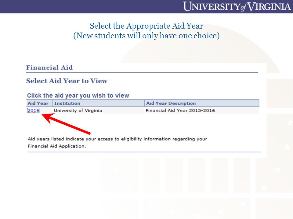 Select the Appropriate Aid Year (New students will only have one choice)
