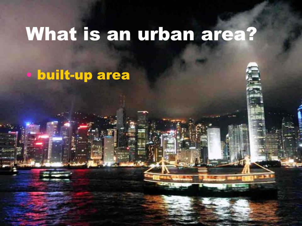What is an urban area built-up area