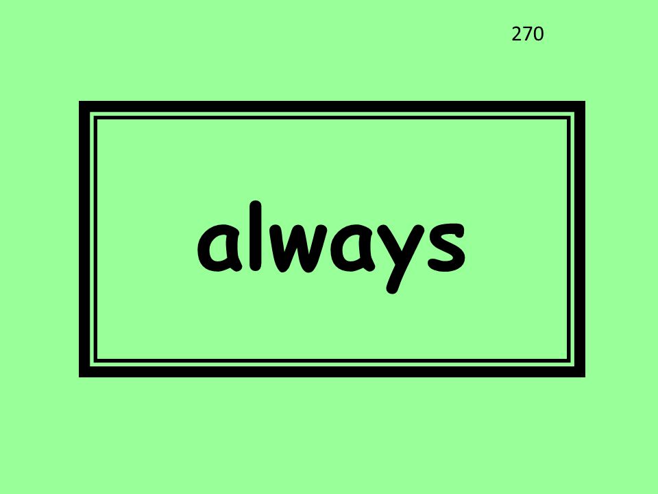 always 270