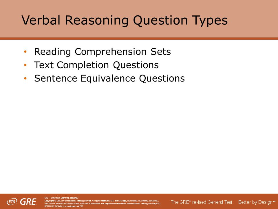 Verbal Reasoning Question Types Reading Comprehension Sets Text Completion Questions Sentence Equivalence Questions ETS — Listening.